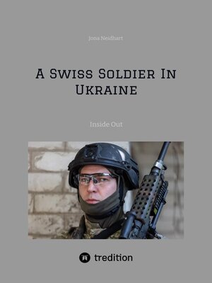 cover image of A Swiss Soldier In Ukraine